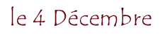 le 4 Décembre