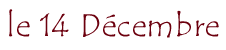 le 14 D&eacute;cembre