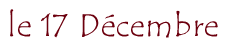 le 17 D&eacute;cembre