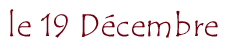 le 19 D&eacute;cembre