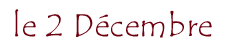 le 2 D&eacute;cembre