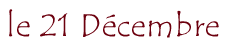 le 21 D&eacute;cembre