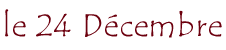 le 24  D&eacute;cembre
