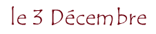 le 3 D&eacute;cembre