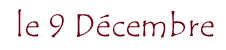 le 9 D&eacute;cembre